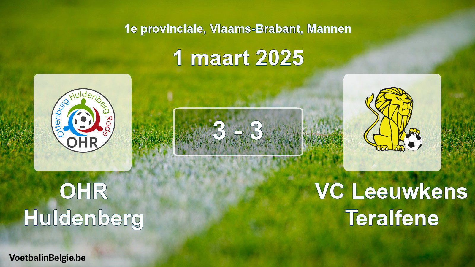Gespeelde wedstrijd mannenvoetbal: OHR Huldenberg - VC Leeuwkens Teralfene 3 - 3 (1 maart 2025)