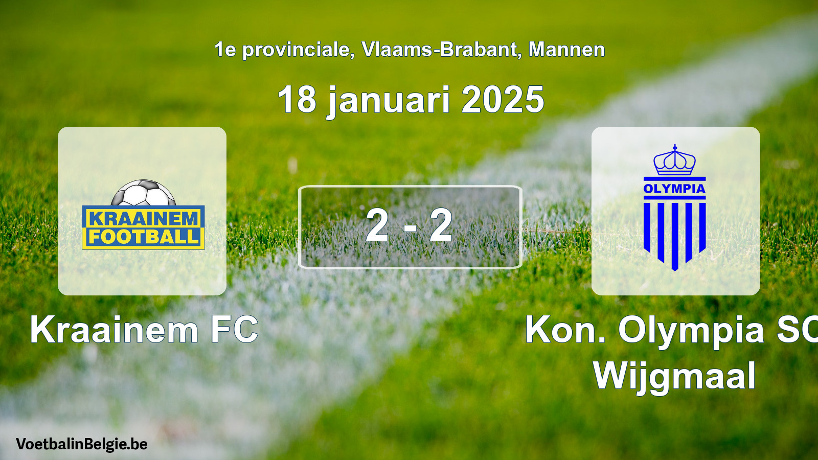 Played match men football: Kraainem FC - Kon. Olympia SC Wijgmaal 2 - 2 (18 January 2025)