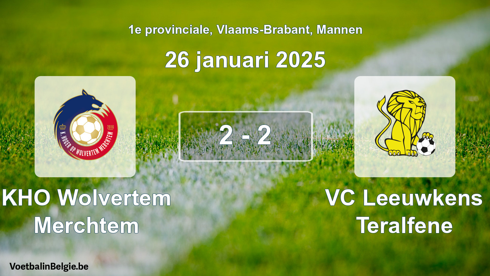 Gespeelde wedstrijd mannenvoetbal: KHO Wolvertem Merchtem - VC Leeuwkens Teralfene 2 - 2 (26 januari 2025)