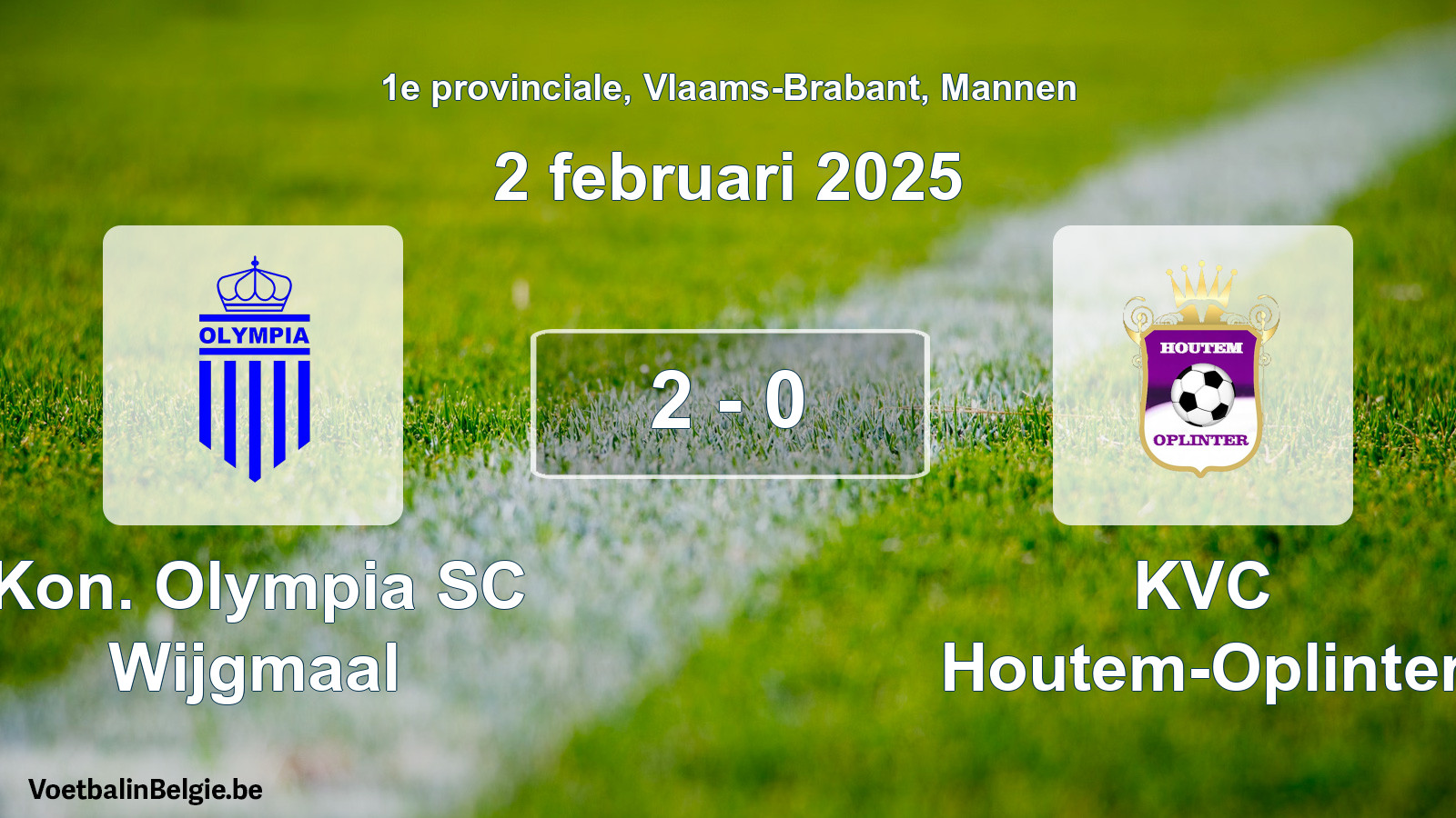 Played match men football: Kon. Olympia SC Wijgmaal - KVC Houtem-Oplinter 2 - 0 (2 February 2025)