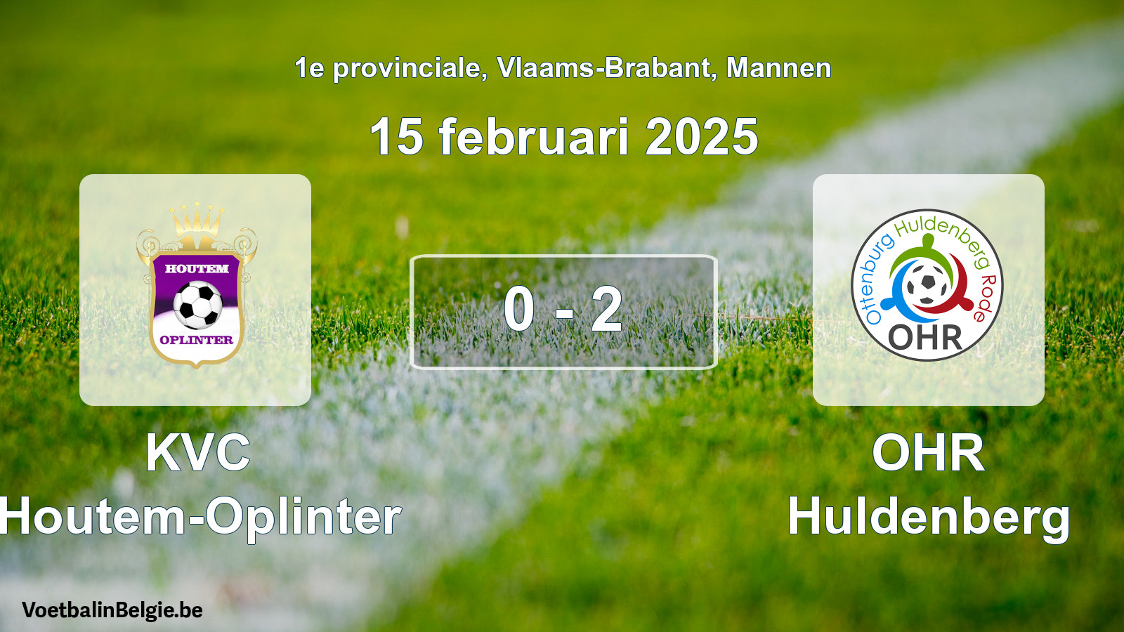 Played match men football: KVC Houtem-Oplinter - OHR Huldenberg 0 - 2 (15 February 2025)