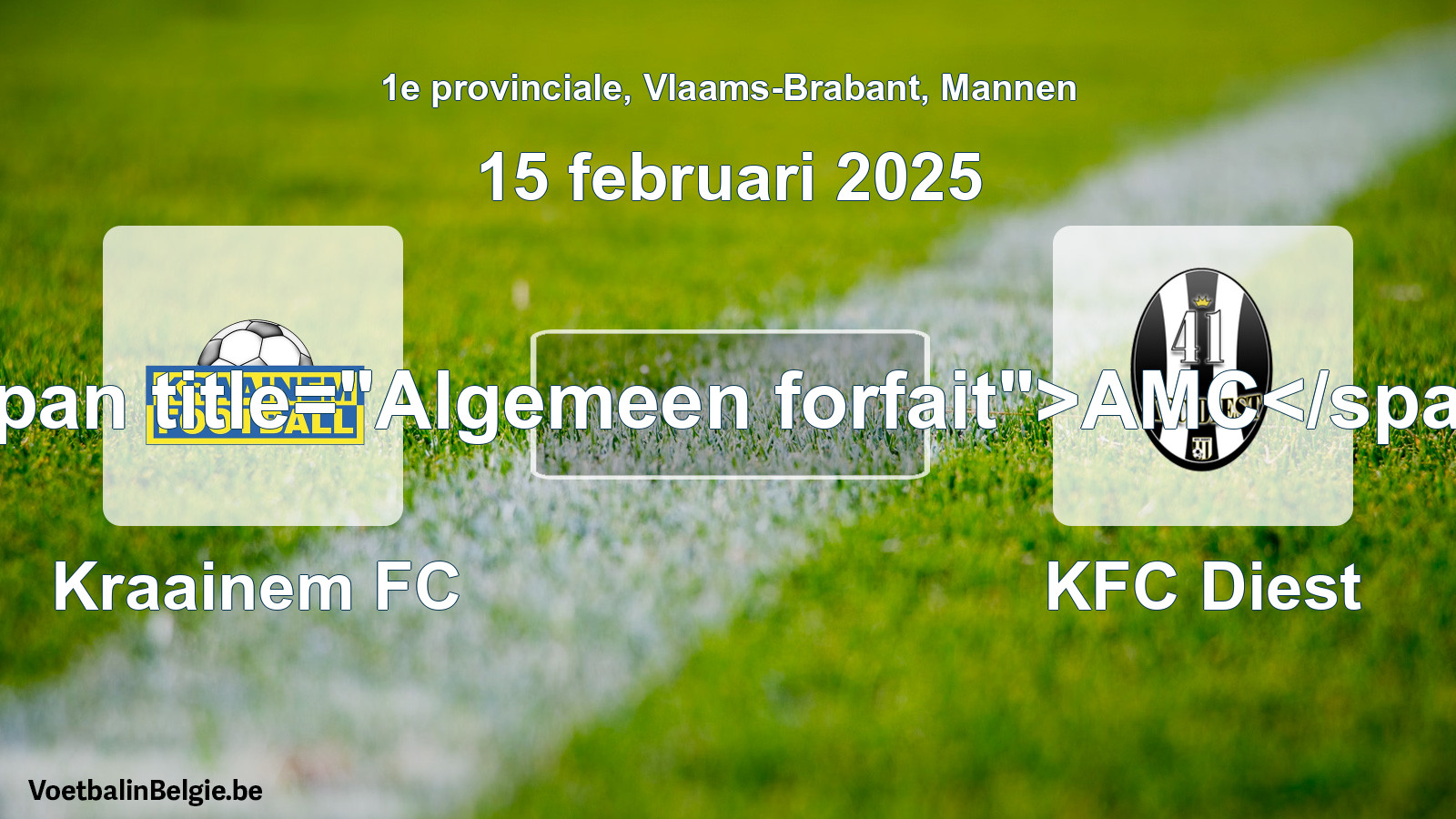 General forfeit: Kraainem FC - KFC Diest (15 February 2025)