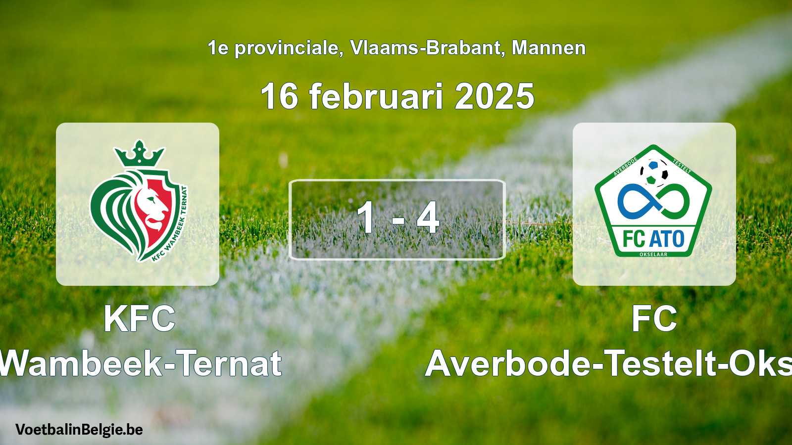 Match joué football hommes: KFC Wambeek-Ternat - FC Averbode-Testelt-Okselaar 1 - 4 (16 février 2025)
