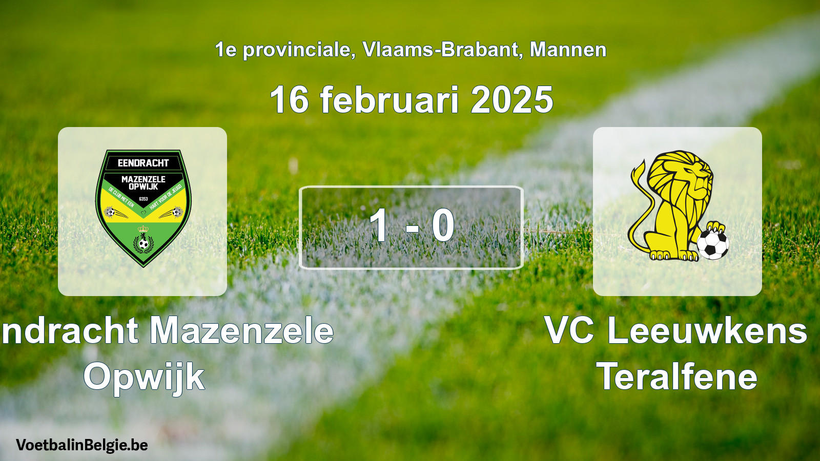 Gespeelde wedstrijd mannenvoetbal: Eendracht Mazenzele Opwijk - VC Leeuwkens Teralfene 1 - 0 (16 februari 2025)