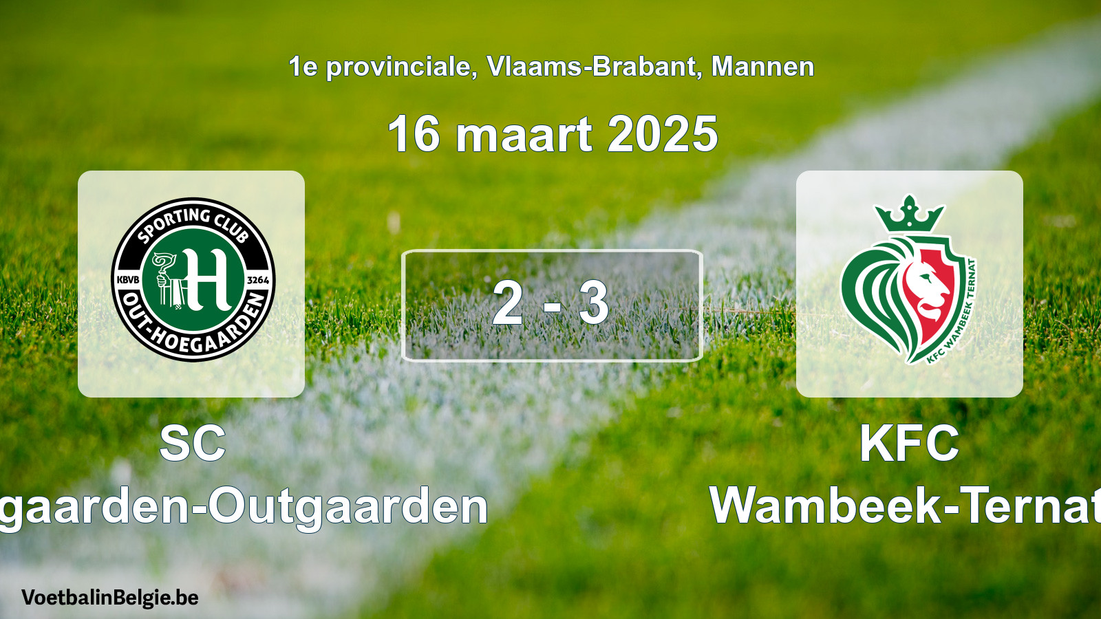 Gespieltes Spiel männer-Fußball: SC Hoegaarden-Outgaarden - KFC Wambeek-Ternat 2 - 3 (16 März 2025)