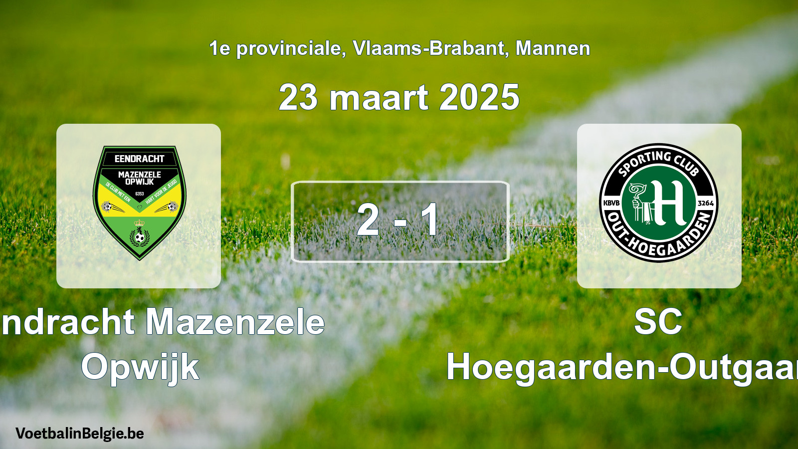 Gespeelde wedstrijd mannenvoetbal: Eendracht Mazenzele Opwijk - SC Hoegaarden-Outgaarden 2 - 1 (23 maart 2025)