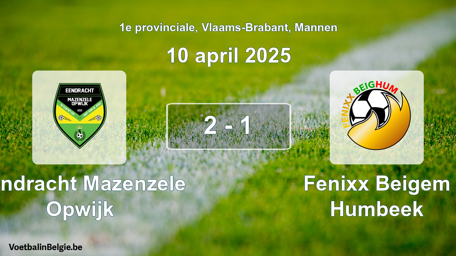 Gespeelde wedstrijd mannenvoetbal: Eendracht Mazenzele Opwijk - Fenixx Beigem Humbeek 2 - 1 (10 april 2025)