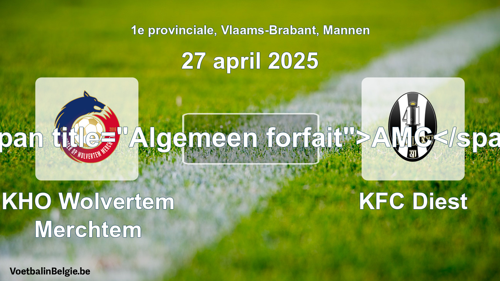 Algemeen forfait: KHO Wolvertem Merchtem - KFC Diest (27 april 2025)
