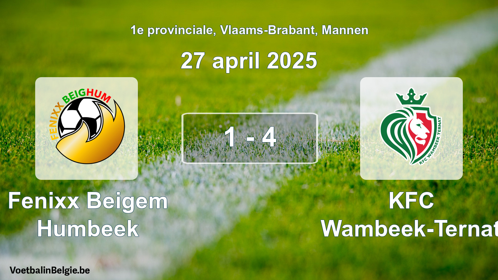 Gespeelde wedstrijd mannenvoetbal: Fenixx Beigem Humbeek - KFC Wambeek-Ternat 1 - 4 (27 april 2025)
