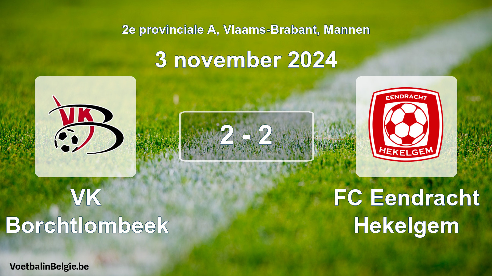 Gespeelde wedstrijd mannenvoetbal: VK Borchtlombeek - FC Eendracht Hekelgem 2 - 2 (3 november 2024)