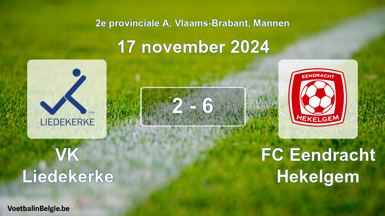 Played match men football: VK Liedekerke - FC Eendracht Hekelgem 2 - 6 (17 November 2024)