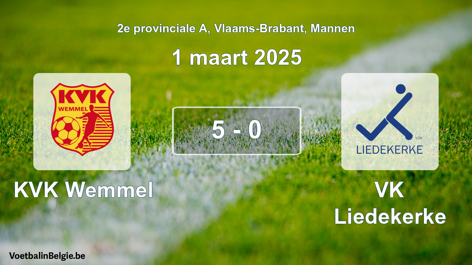 Played match men football: KVK Wemmel - VK Liedekerke 5 - 0 (1 March 2025)