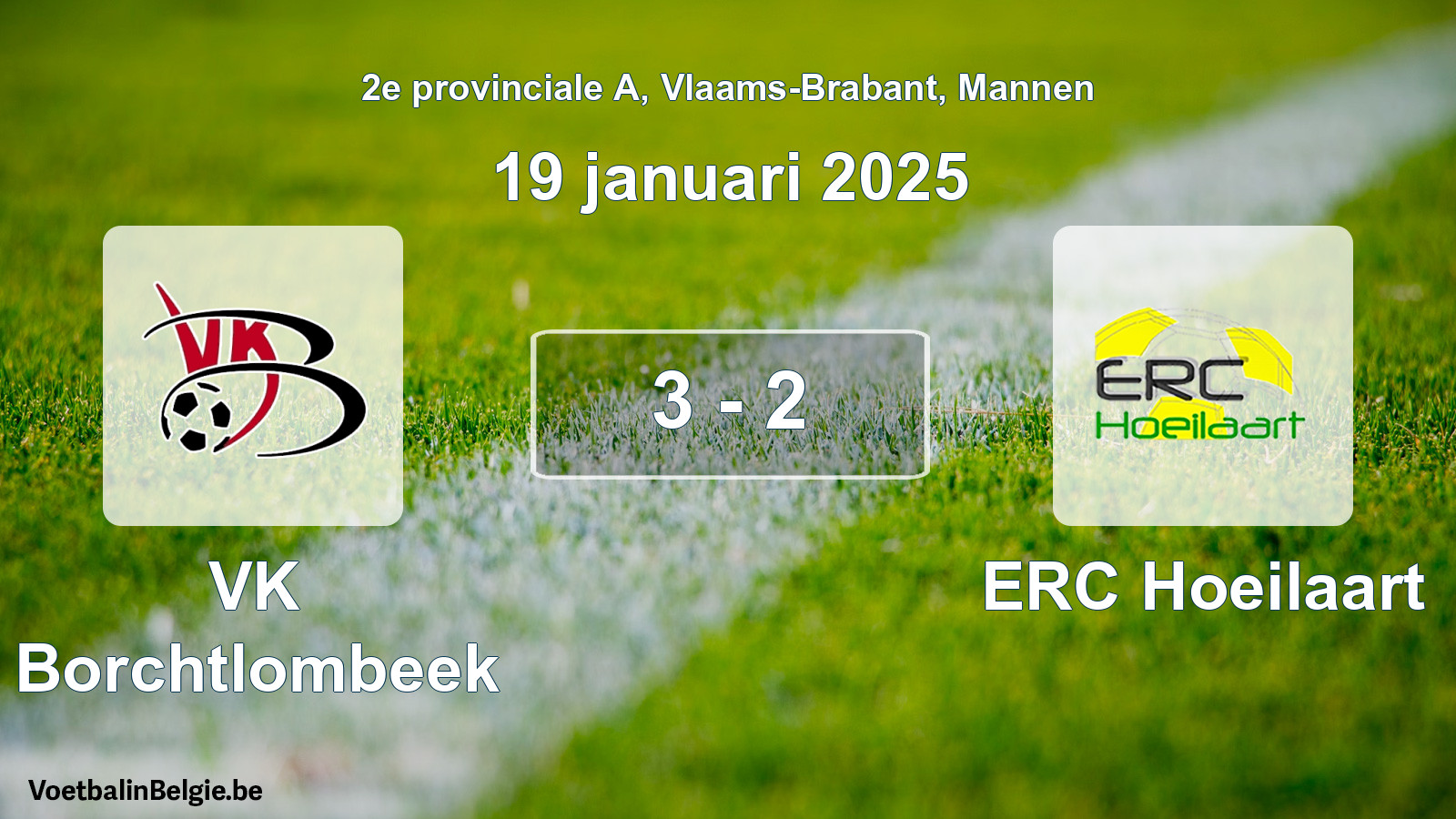 Gespeelde wedstrijd mannenvoetbal: VK Borchtlombeek - ERC Hoeilaart 3 - 2 (19 januari 2025)