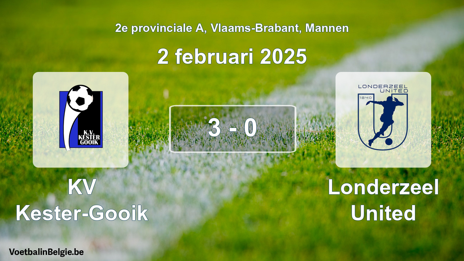 Gespeelde wedstrijd mannenvoetbal: KV Kester-Gooik - Londerzeel United 3 - 0 (2 februari 2025)