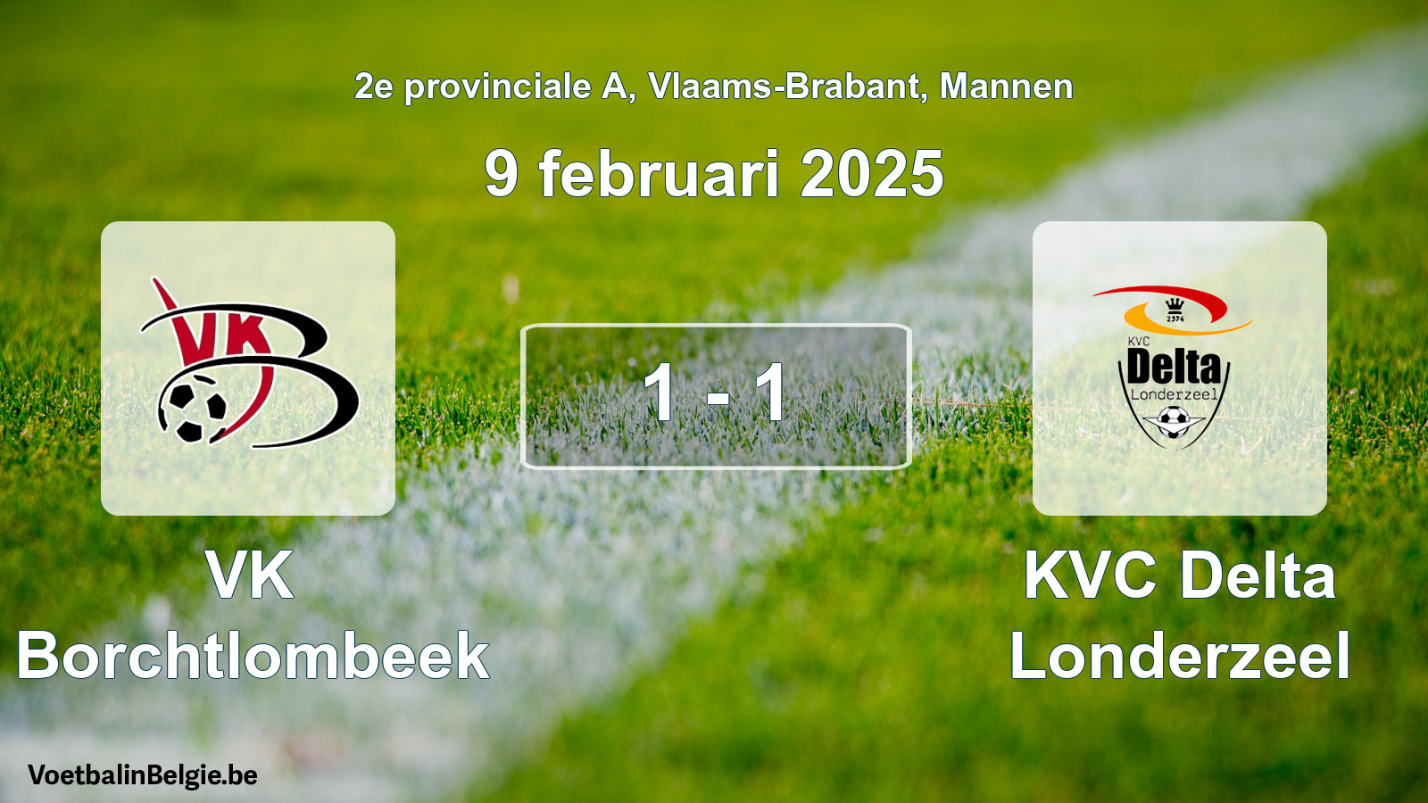Gespeelde wedstrijd mannenvoetbal: VK Borchtlombeek - KVC Delta Londerzeel 1 - 1 (9 februari 2025)