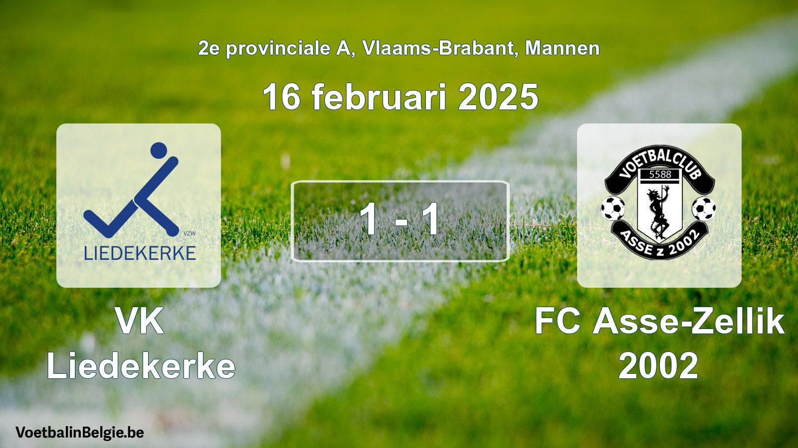 Gespeelde wedstrijd mannenvoetbal: VK Liedekerke - FC Asse-Zellik 2002 1 - 1 (16 februari 2025)