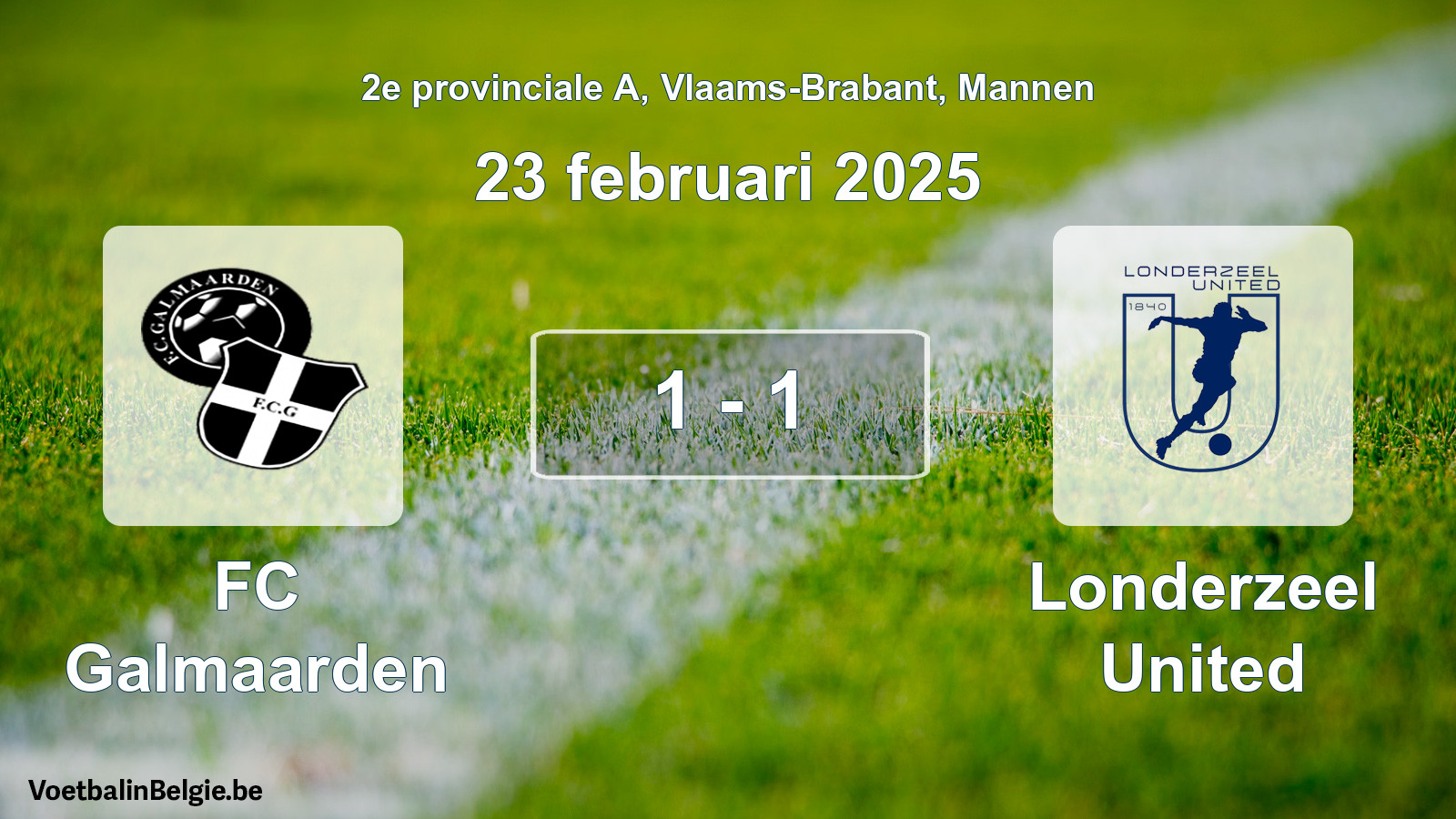 Played match men football: FC Galmaarden - Londerzeel United 1 - 1 (23 February 2025)
