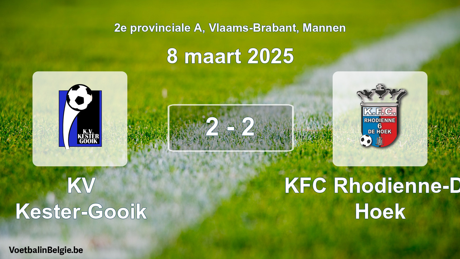 Gespeelde wedstrijd mannenvoetbal: KV Kester-Gooik - KFC Rhodienne-De Hoek 2 - 2 (8 maart 2025)