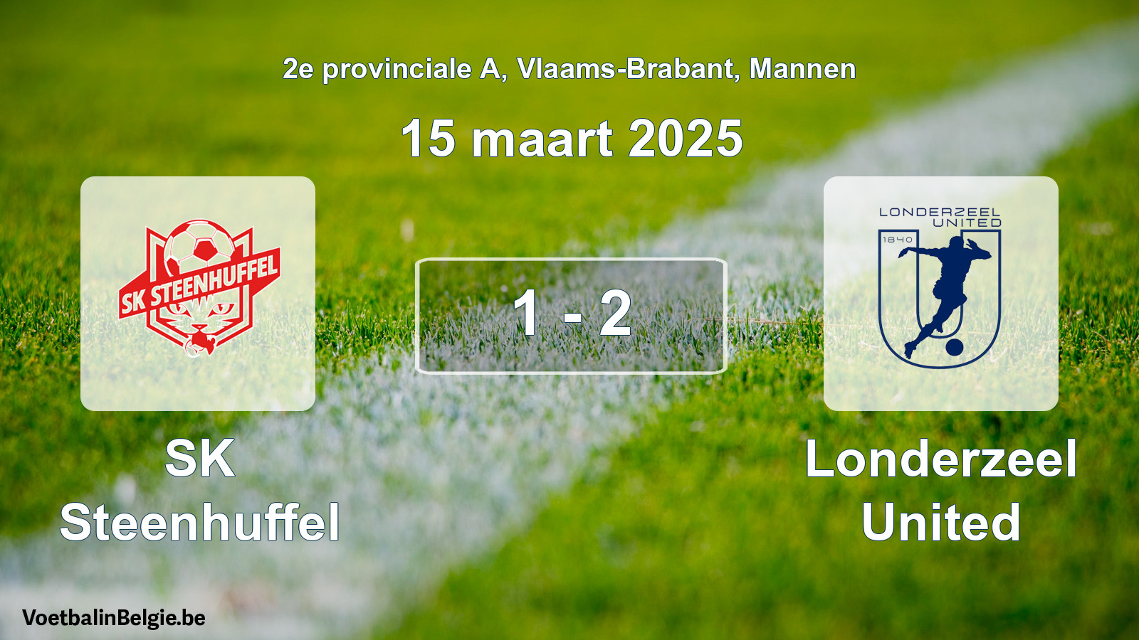 Played match men football: SK Steenhuffel - Londerzeel United 1 - 2 (15 March 2025)