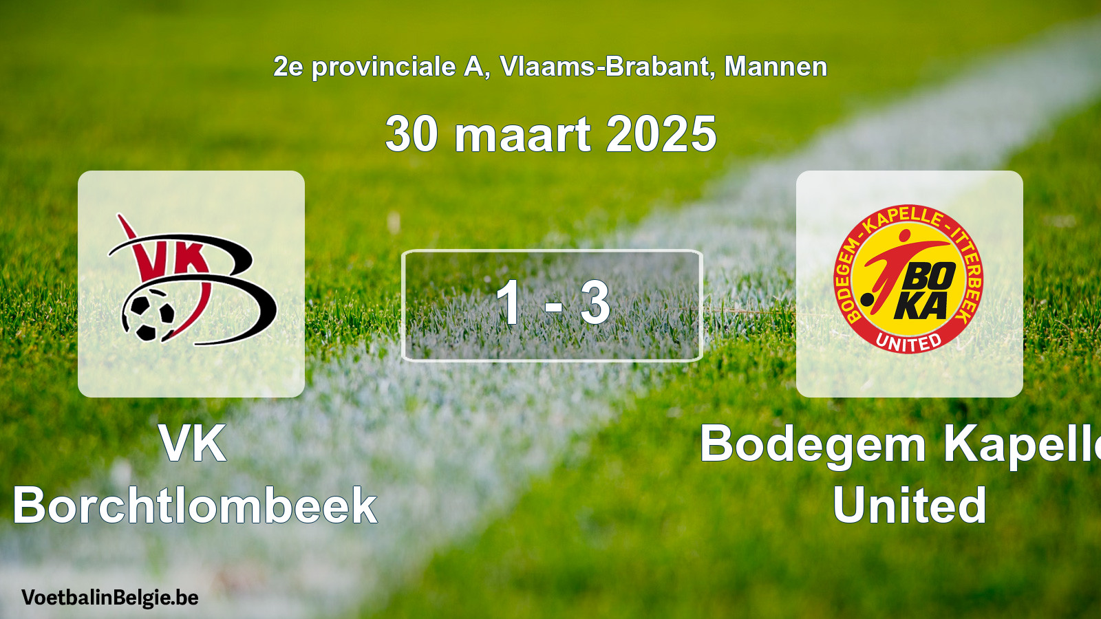 Gespeelde wedstrijd mannenvoetbal: VK Borchtlombeek - Bodegem Kapelle United 1 - 3 (30 maart 2025)
