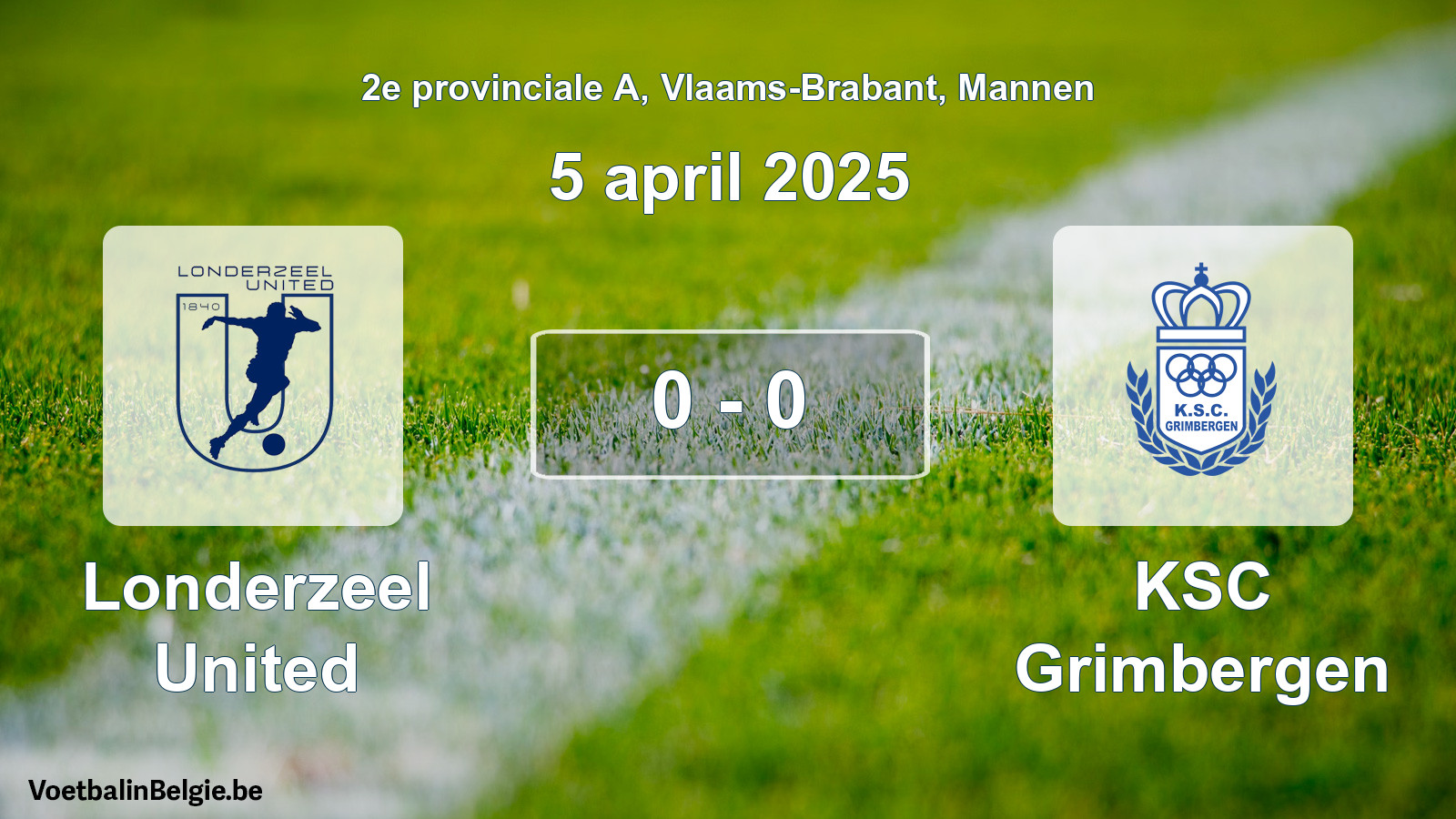 Played match men football: Londerzeel United - KSC Grimbergen 0 - 0 (5 April 2025)