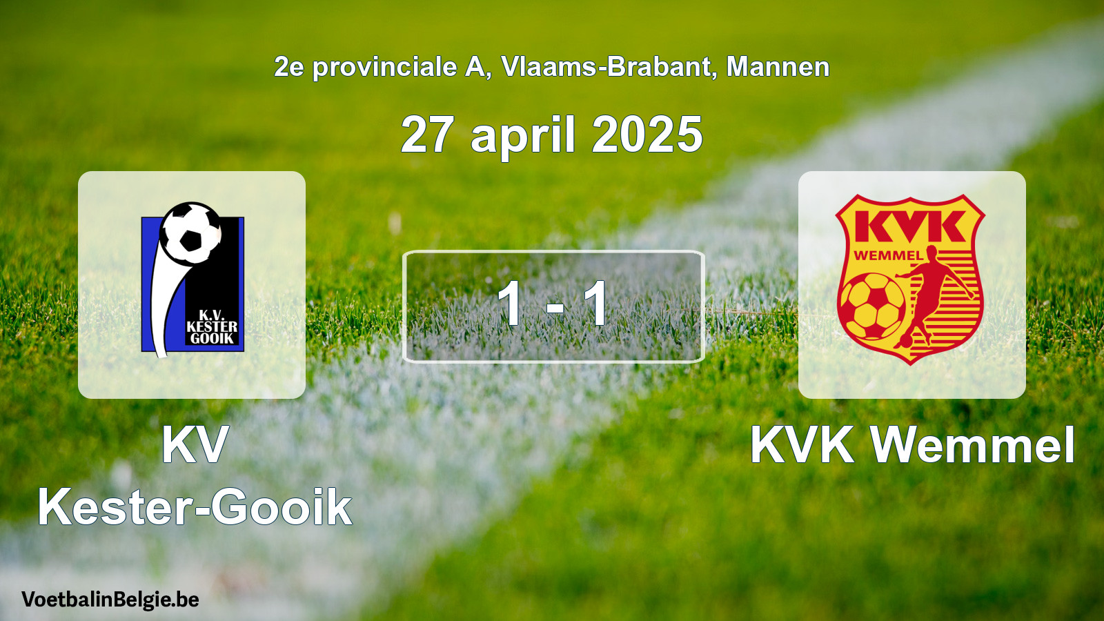 Gespeelde wedstrijd mannenvoetbal: KV Kester-Gooik - KVK Wemmel 1 - 1 (27 april 2025)