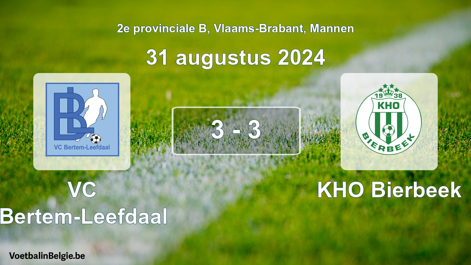 Gespeelde wedstrijd mannenvoetbal: VC Bertem-Leefdaal - KHO Bierbeek 3 - 3 (31 augustus 2024)