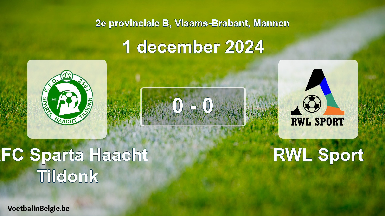 Gespeelde wedstrijd mannenvoetbal: KFC Sparta Haacht Tildonk - RWL Sport 0 - 0 (1 december 2024)
