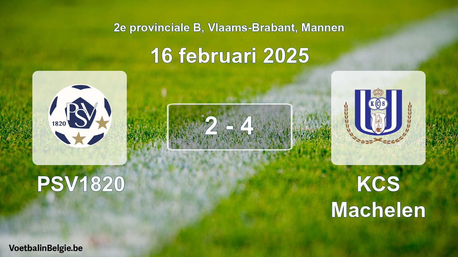 Gespeelde wedstrijd mannenvoetbal: PSV1820 - KCS Machelen 2 - 4 (16 februari 2025)