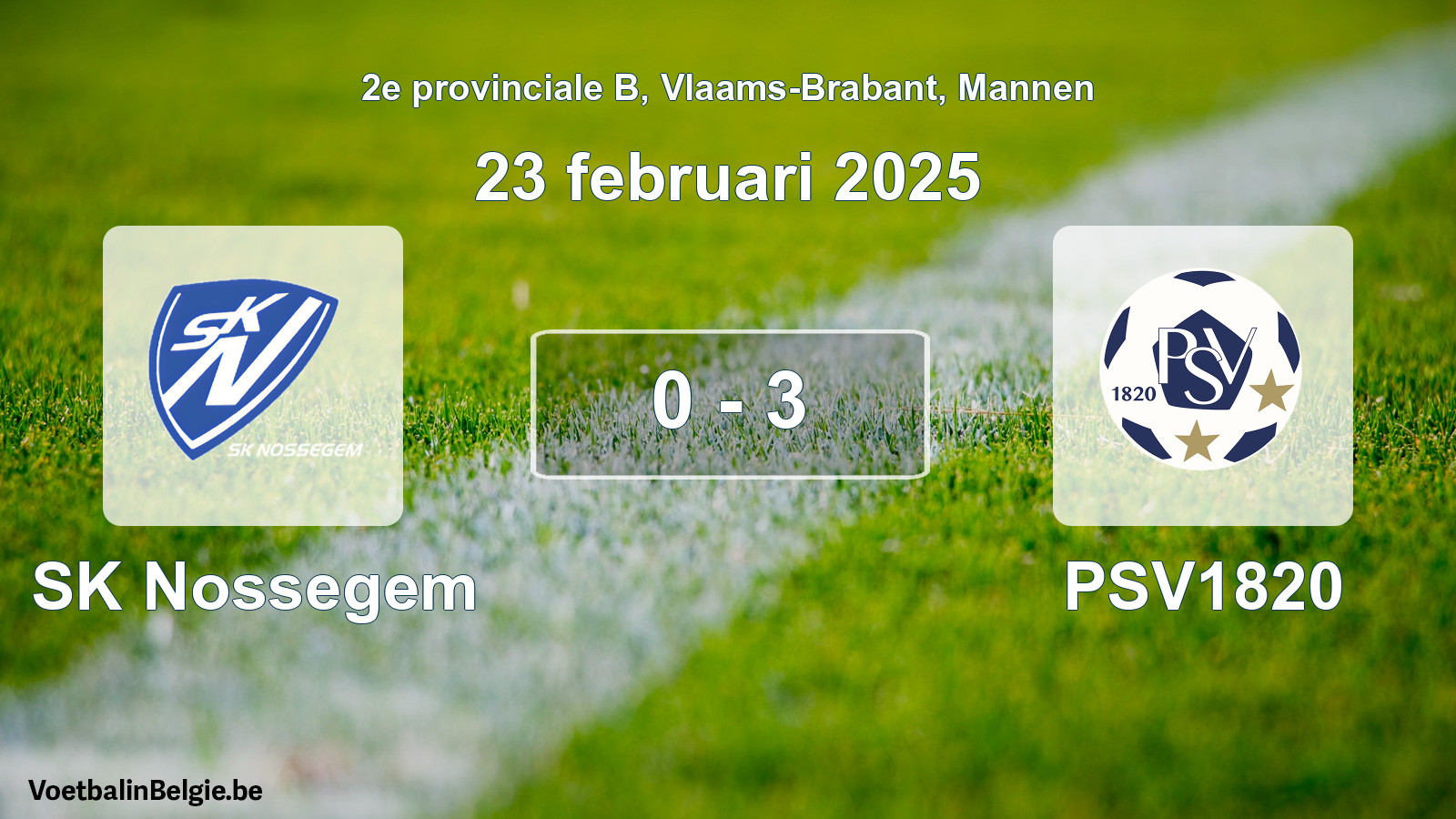 Gespeelde wedstrijd mannenvoetbal: SK Nossegem - PSV1820 0 - 3 (23 februari 2025)