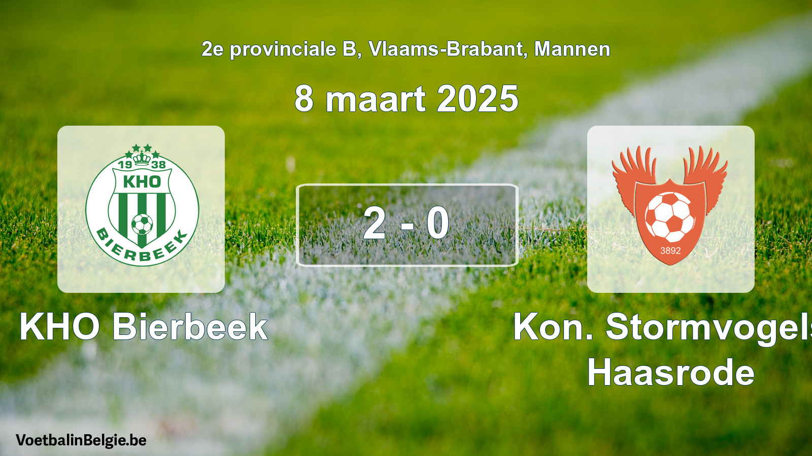 Played match men football: KHO Bierbeek - Kon. Stormvogels Haasrode 2 - 0 (8 March 2025)