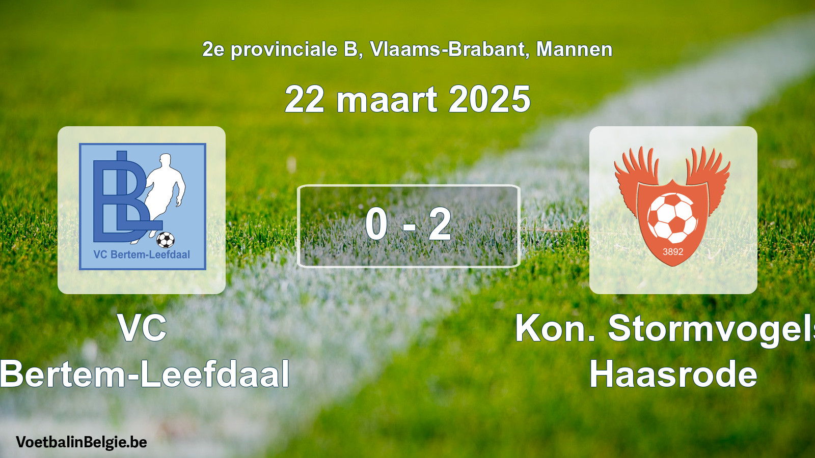 Played match men football: VC Bertem-Leefdaal - Kon. Stormvogels Haasrode 0 - 2 (22 March 2025)