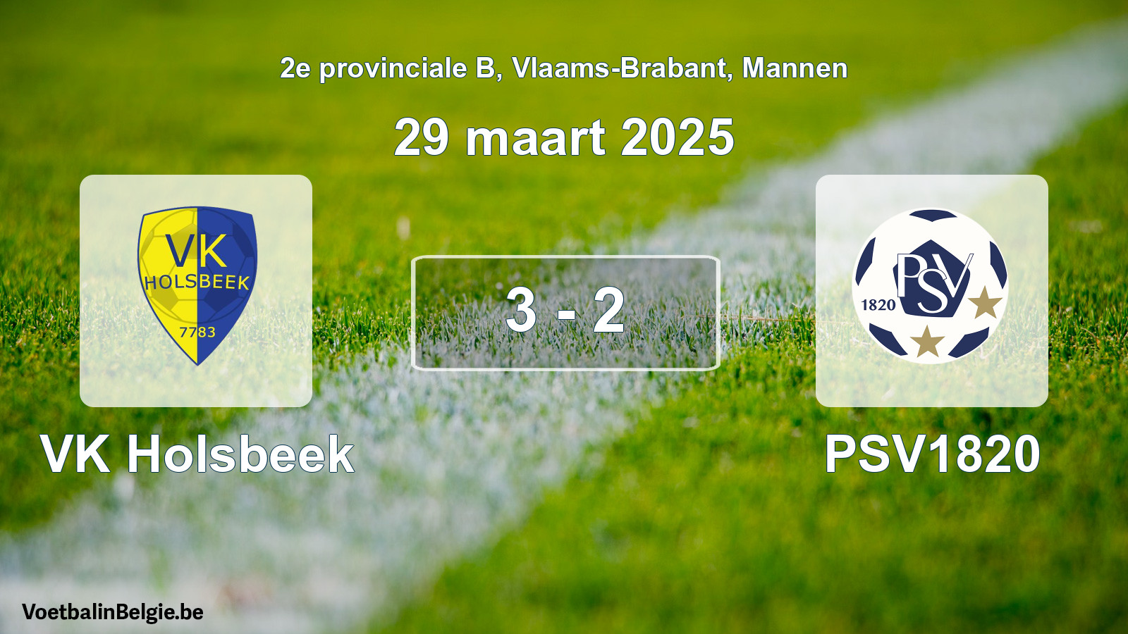 Gespeelde wedstrijd mannenvoetbal: VK Holsbeek - PSV1820 3 - 2 (29 maart 2025)