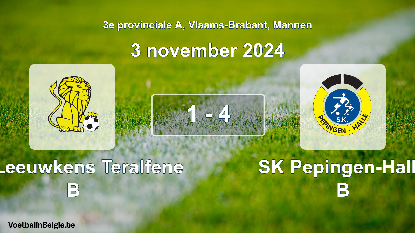 Played match men football: VC Leeuwkens Teralfene B - SK Pepingen-Halle B 1 - 4 (3 November 2024)