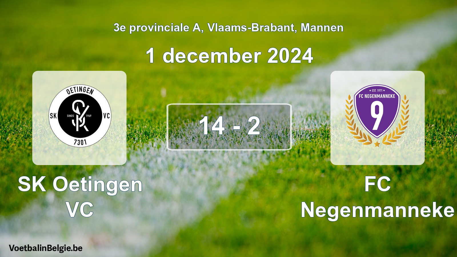 Gespeelde wedstrijd mannenvoetbal: SK Oetingen VC - FC Negenmanneke 14 - 2 (1 december 2024)