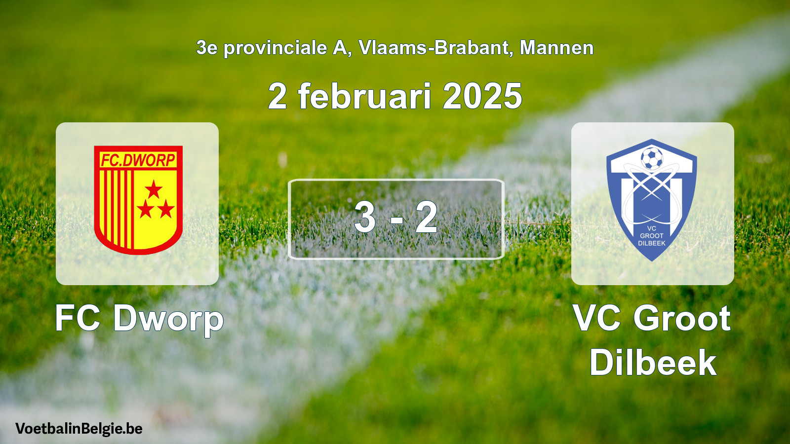 Gespeelde wedstrijd mannenvoetbal: FC Dworp - VC Groot Dilbeek 3 - 2 (2 februari 2025)