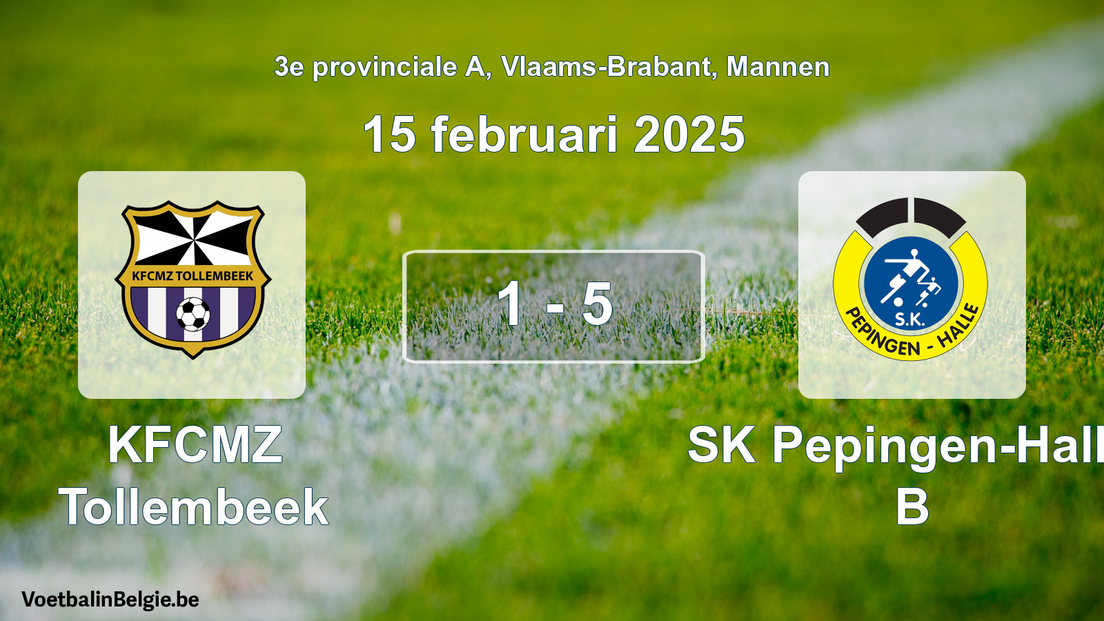 Played match men football: KFCMZ Tollembeek - SK Pepingen-Halle B 1 - 5 (15 February 2025)