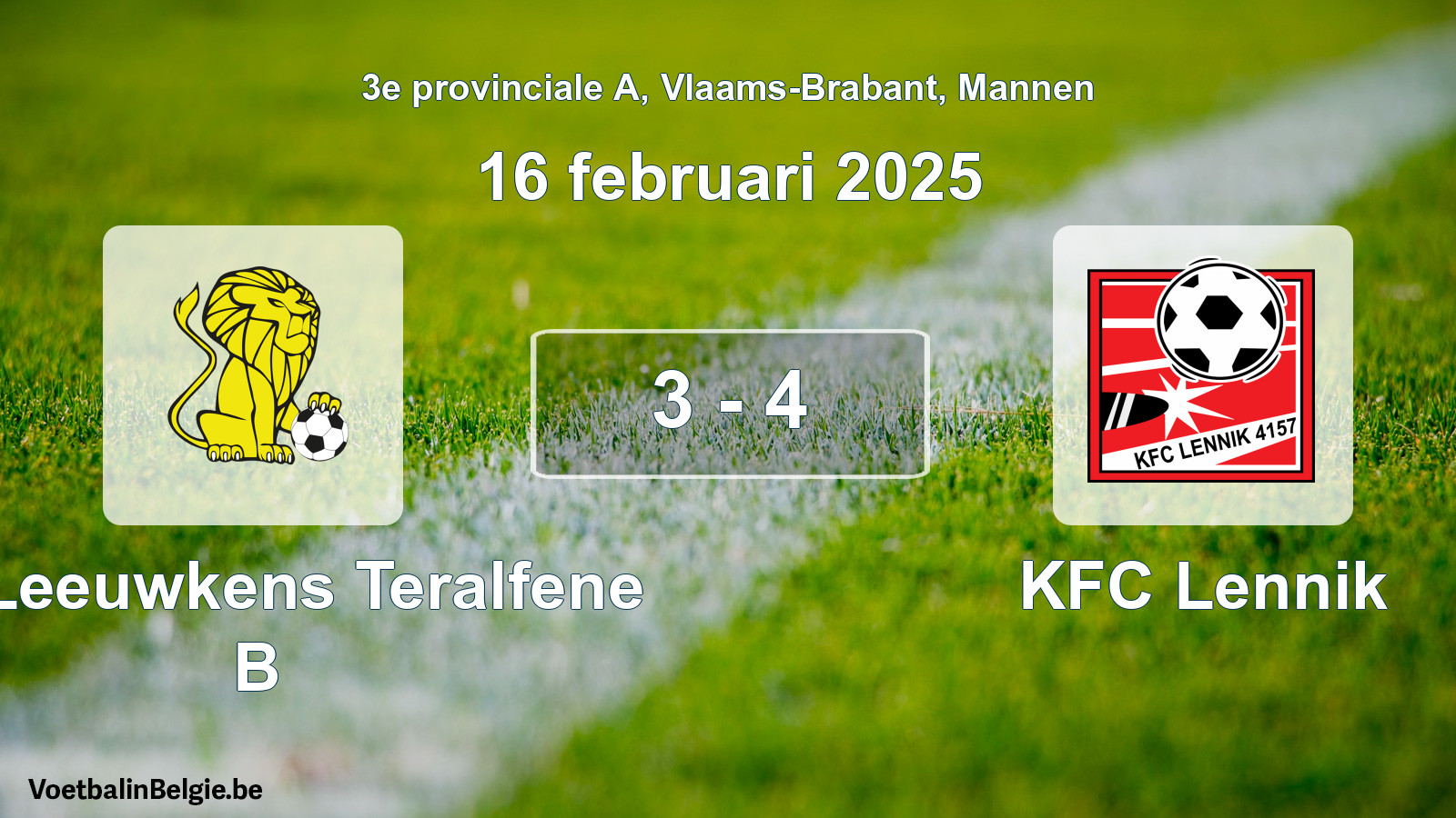 Gespieltes Spiel männer-Fußball: VC Leeuwkens Teralfene B - KFC Lennik 3 - 4 (16 Februar 2025)