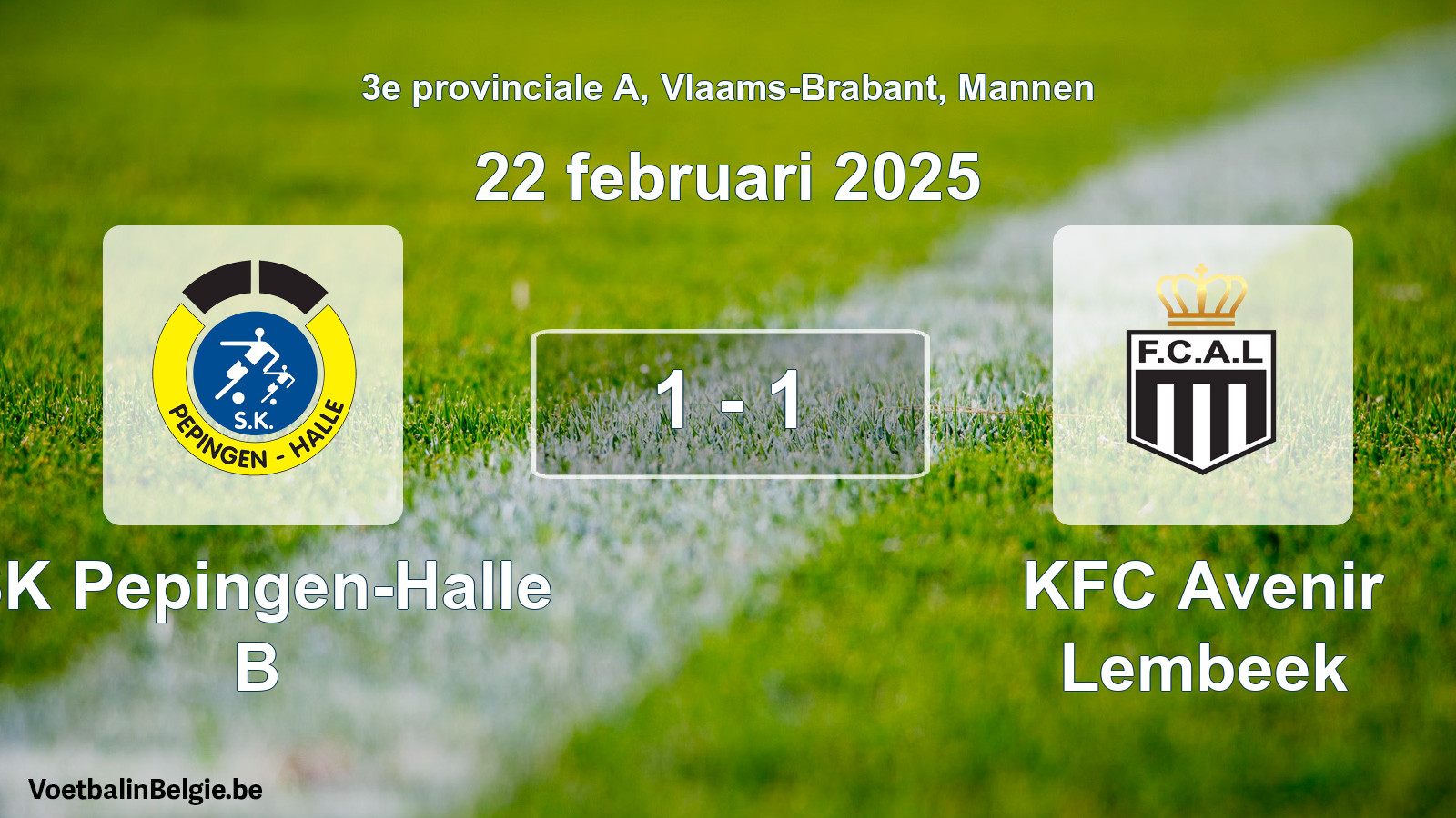 Gespeelde wedstrijd mannenvoetbal: SK Pepingen-Halle B - KFC Avenir Lembeek 1 - 1 (22 februari 2025)