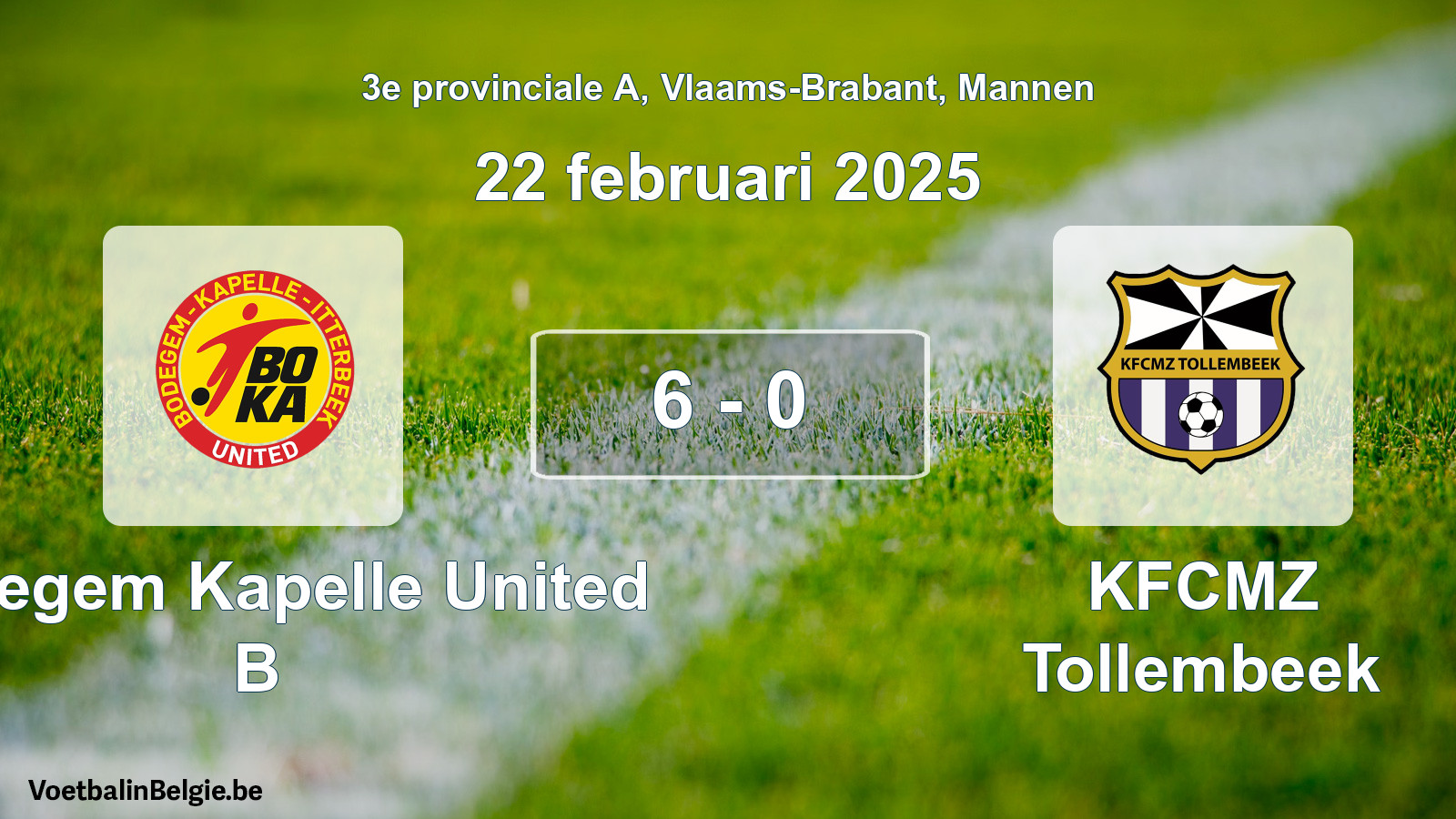 Gespeelde wedstrijd mannenvoetbal: Bodegem Kapelle United B - KFCMZ Tollembeek 6 - 0 (22 februari 2025)