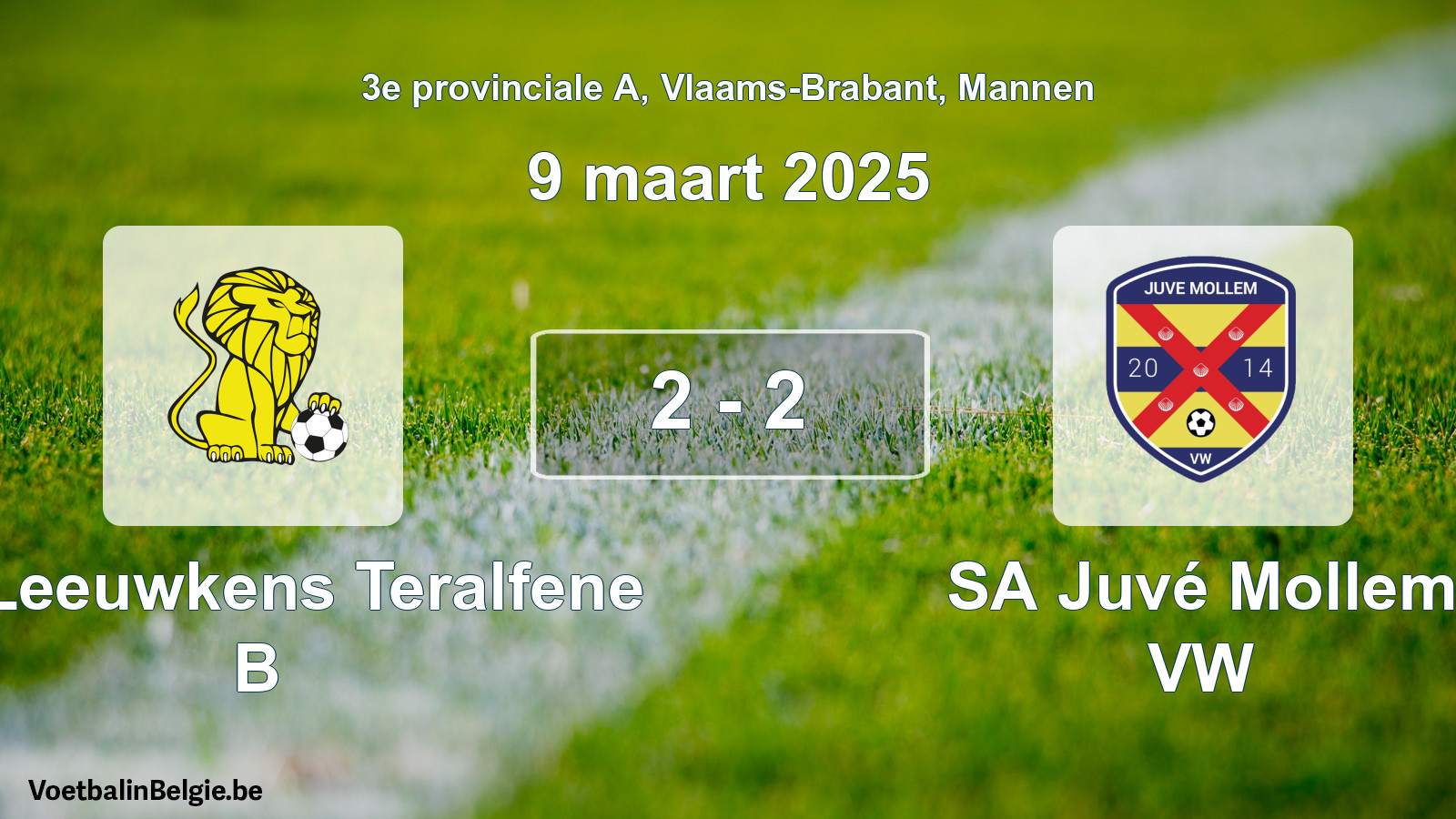 Gespeelde wedstrijd mannenvoetbal: VC Leeuwkens Teralfene B - SA Juvé Mollem VW 2 - 2 (9 maart 2025)