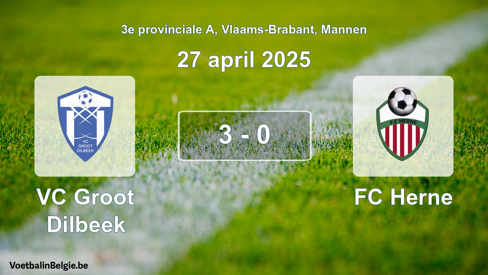 Gespeelde wedstrijd mannenvoetbal: VC Groot Dilbeek - FC Herne 3 - 0 (27 april 2025)