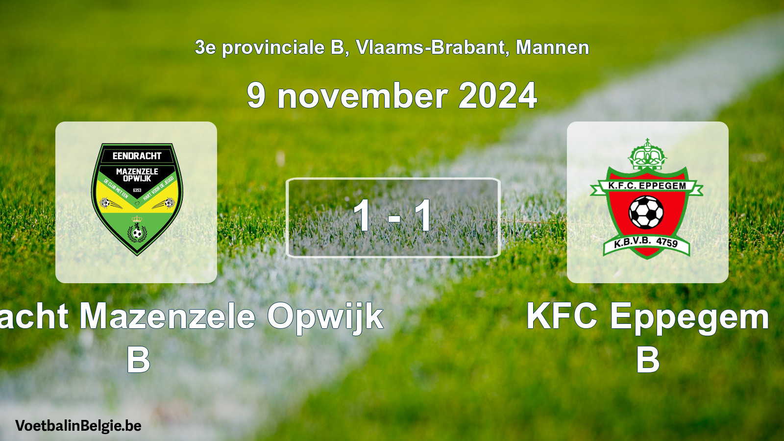 Gespeelde wedstrijd mannenvoetbal: Eendracht Mazenzele Opwijk B - KFC Eppegem B 1 - 1 (9 november 2024)