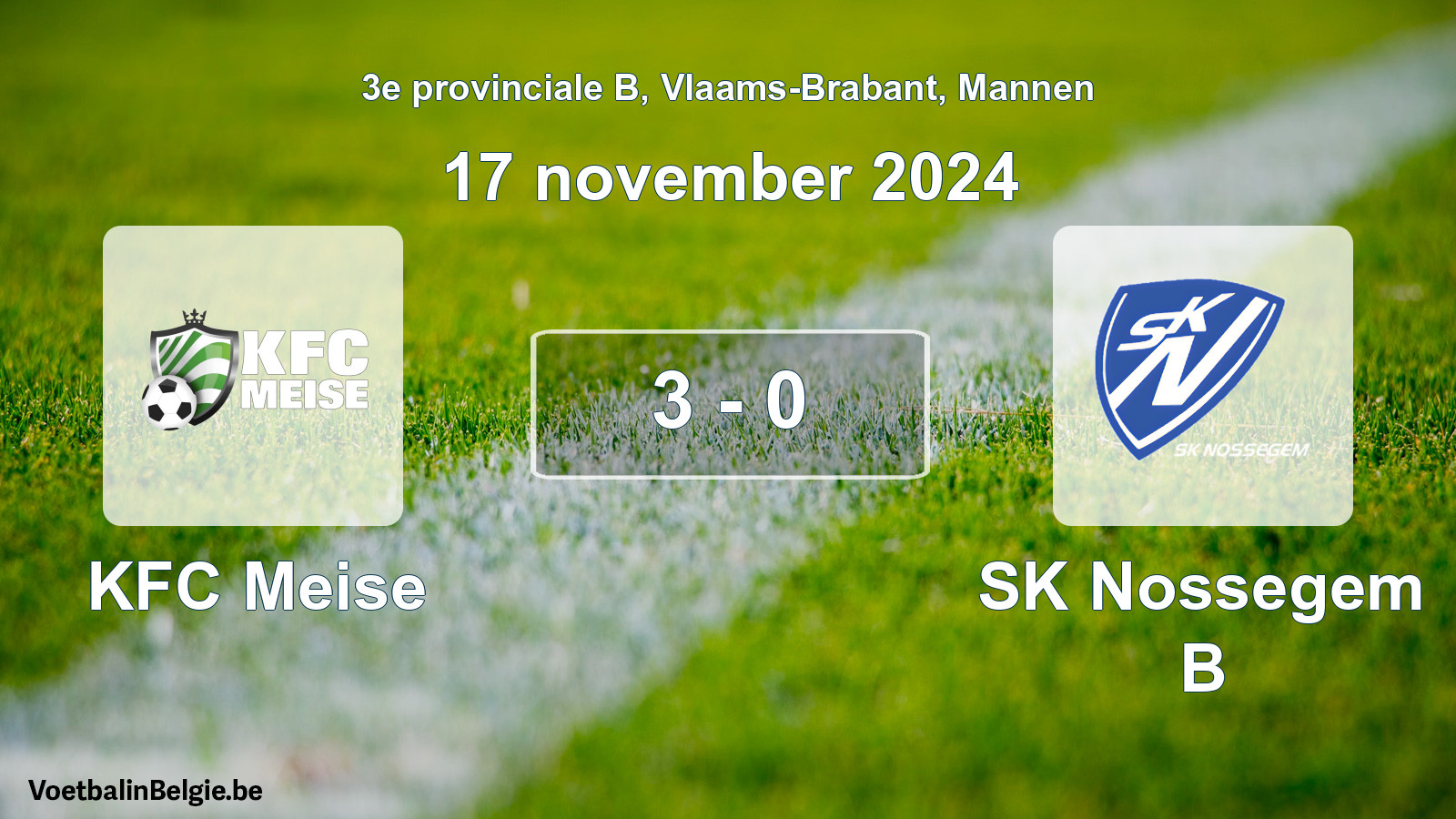 Gespeelde wedstrijd mannenvoetbal: KFC Meise - SK Nossegem B 3 - 0 (17 november 2024)