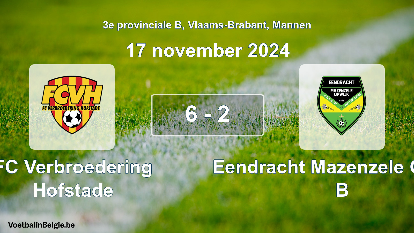 Gespeelde wedstrijd mannenvoetbal: FC Verbroedering Hofstade - Eendracht Mazenzele Opwijk B 6 - 2 (17 november 2024)