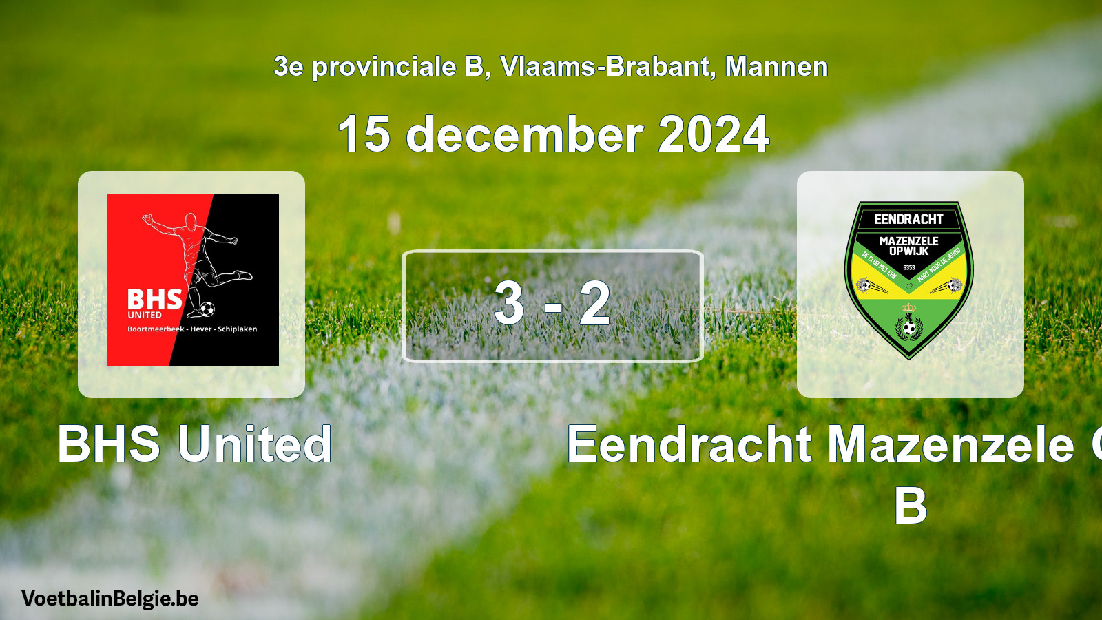 Gespeelde wedstrijd mannenvoetbal: BHS United - Eendracht Mazenzele Opwijk B 3 - 2 (15 december 2024)