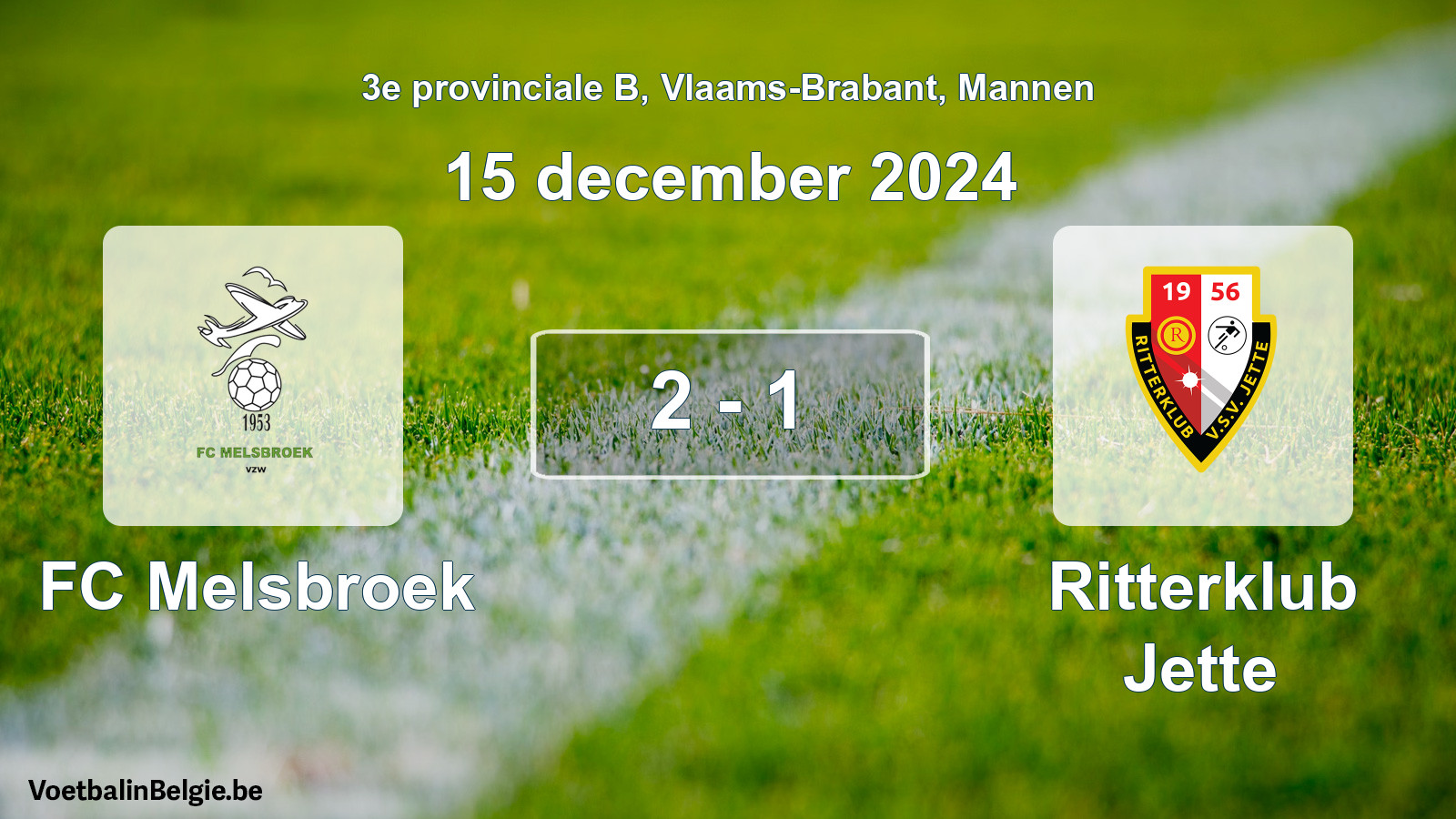 Played match men football: FC Melsbroek - Ritterklub Jette 2 - 1 (15 December 2024)