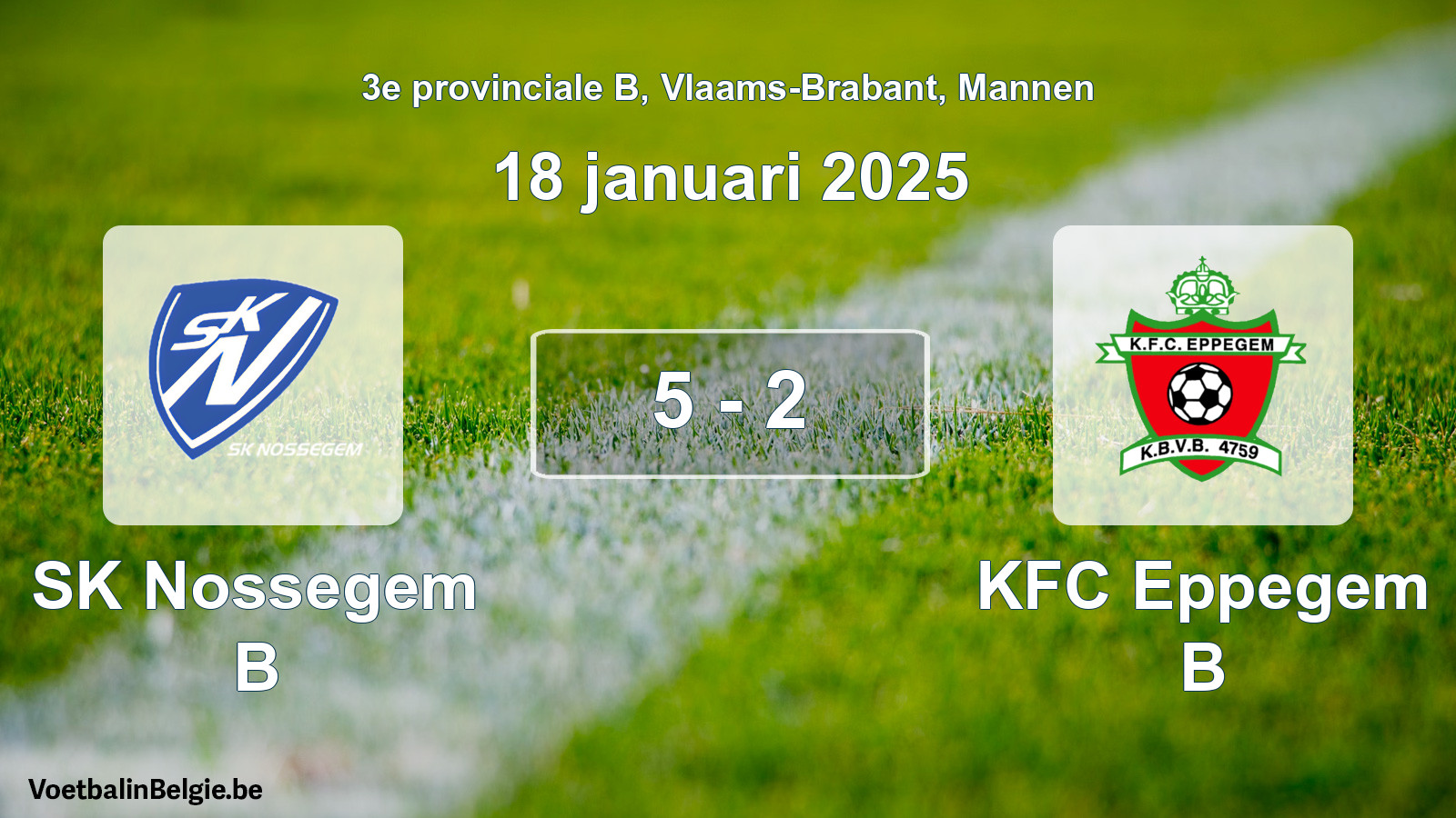 Gespeelde wedstrijd mannenvoetbal: SK Nossegem B - KFC Eppegem B 5 - 2 (18 januari 2025)