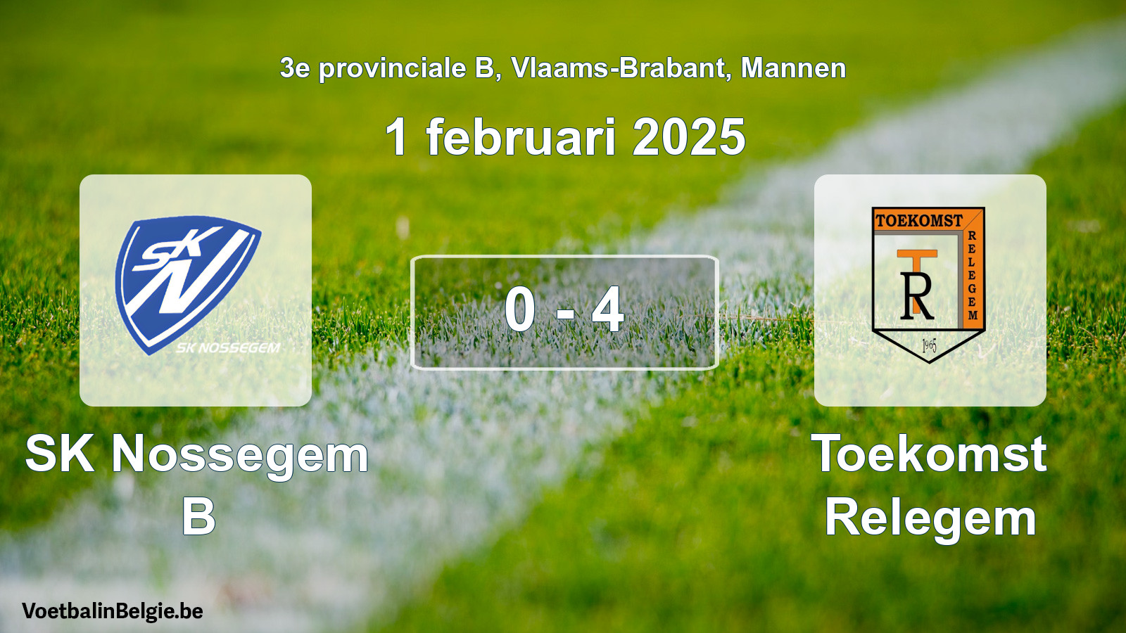 Gespeelde wedstrijd mannenvoetbal: SK Nossegem B - Toekomst Relegem 0 - 4 (1 februari 2025)