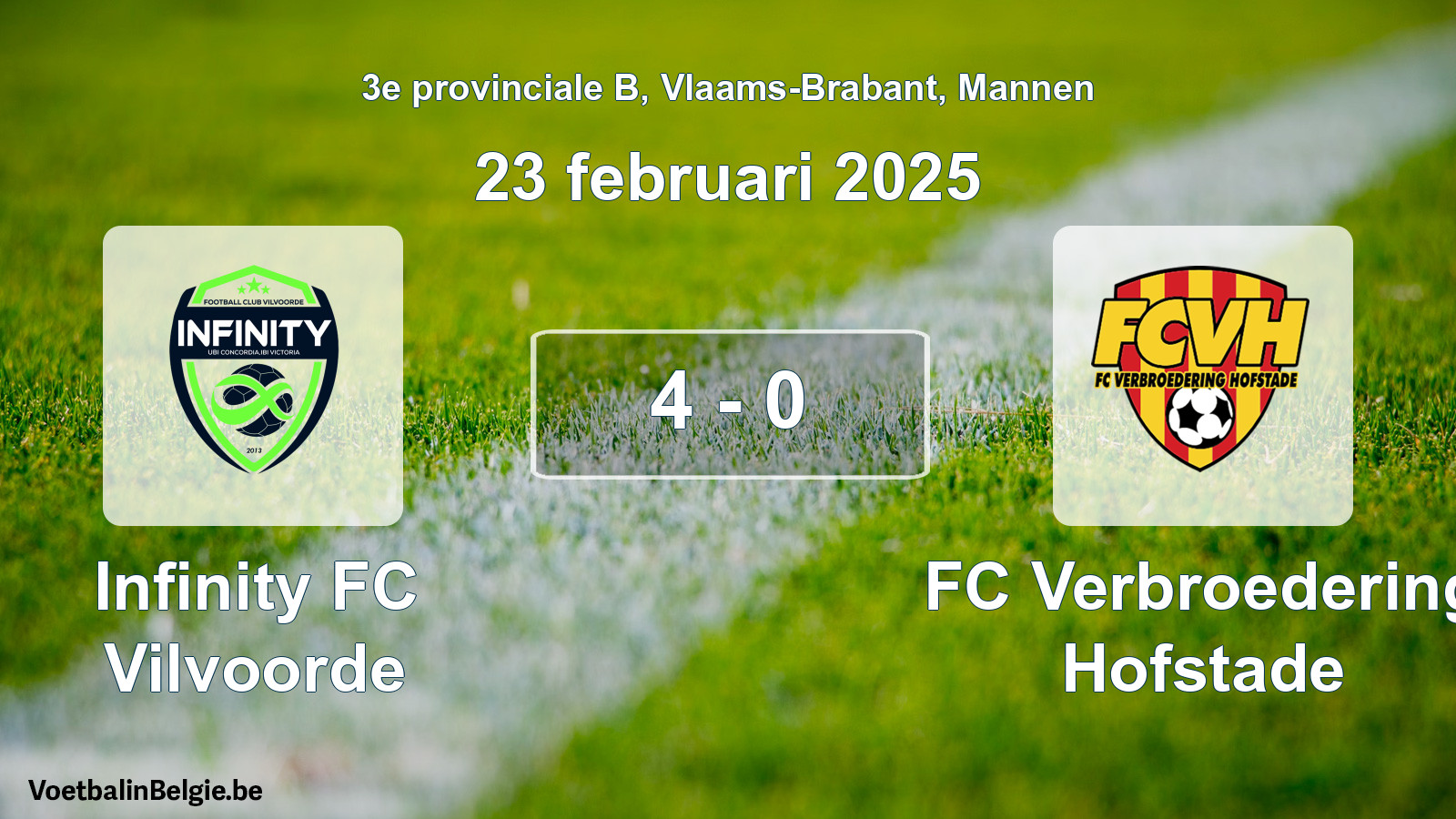 Gespeelde wedstrijd mannenvoetbal: Infinity FC Vilvoorde - FC Verbroedering Hofstade 4 - 0 (23 februari 2025)